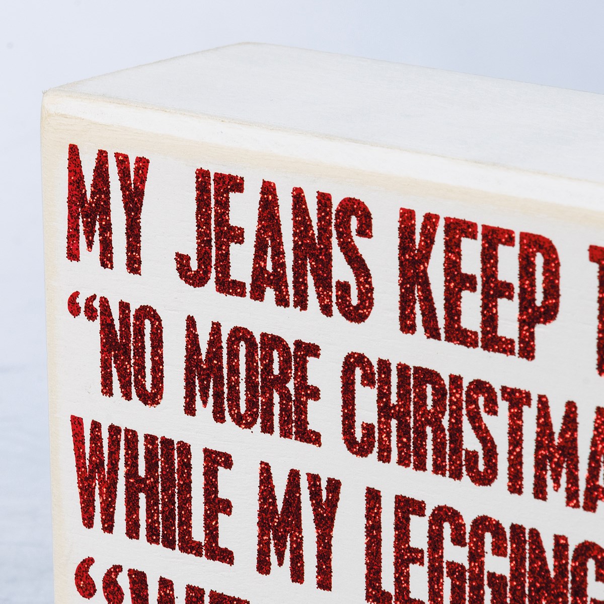 Jeans No Leggings Got You Boo Box Sign - Wood, Glitter