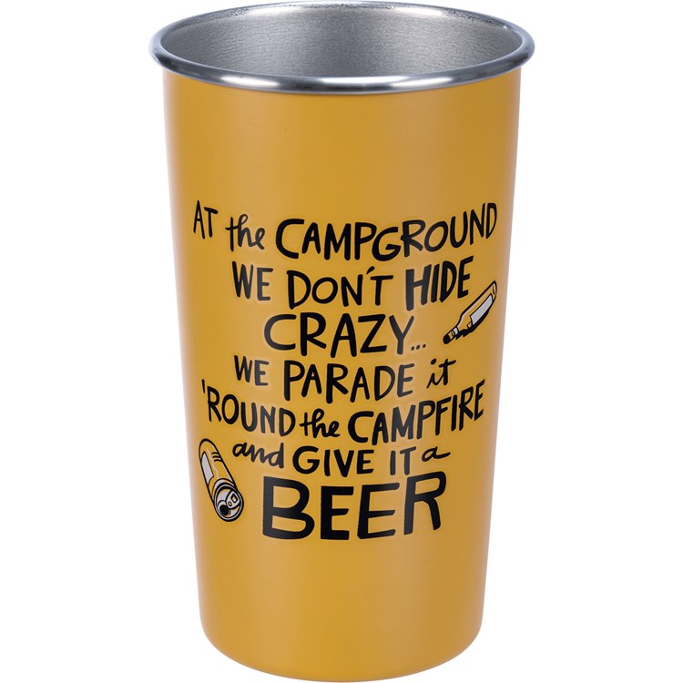 We Don't Hide Crazy We Give It A Beer Tumbler - Stainless Steel