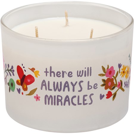 There Will Always Be Miracles Candle - Soy Wax, Glass, Cotton