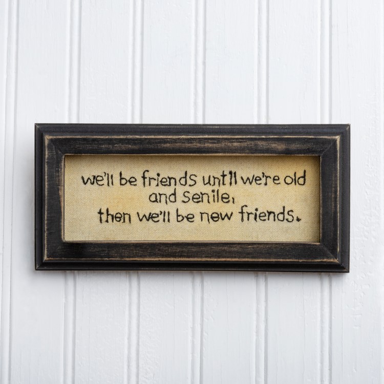 Until We're Old And Senile Stitchery - Cotton, Wood, Glass