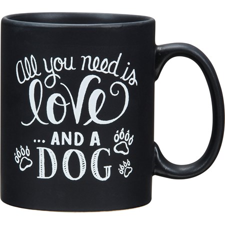 All You Need Is Love And A Dog Mug - Stoneware 