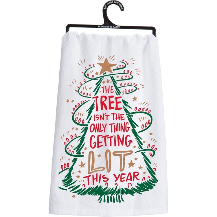 Only Thing Getting Lit This Year Kitchen Towel - Cotton
