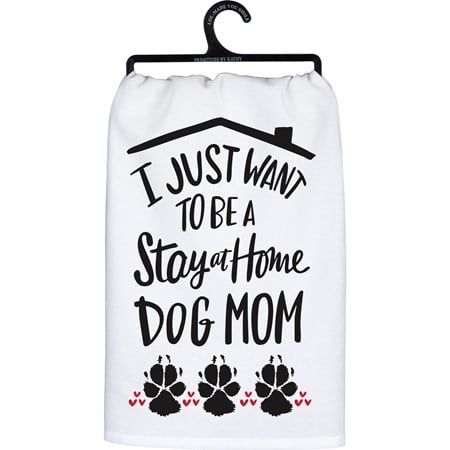 Stay At Home Dog Mom Kitchen Towel - Cotton