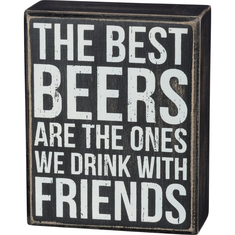 Best Beers With Friends Box Sign - Wood
