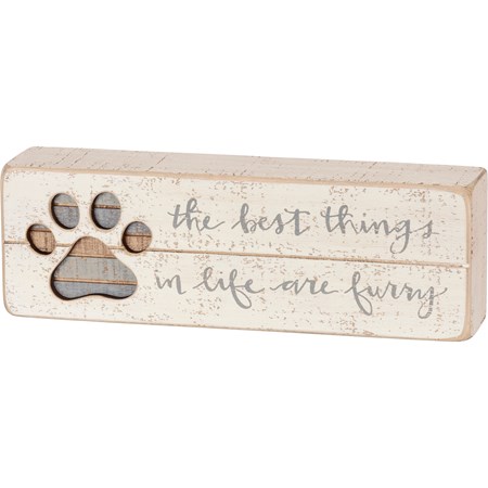 The Best Things In Life Are Furry Slat Box Sign - Wood