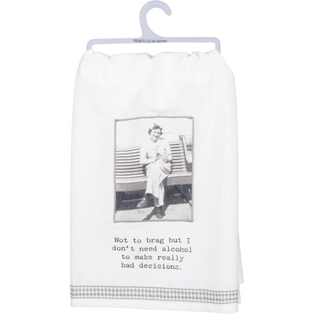 Don't Need Alcohol Bad Decisions Kitchen Towel - Cotton, Ribbon