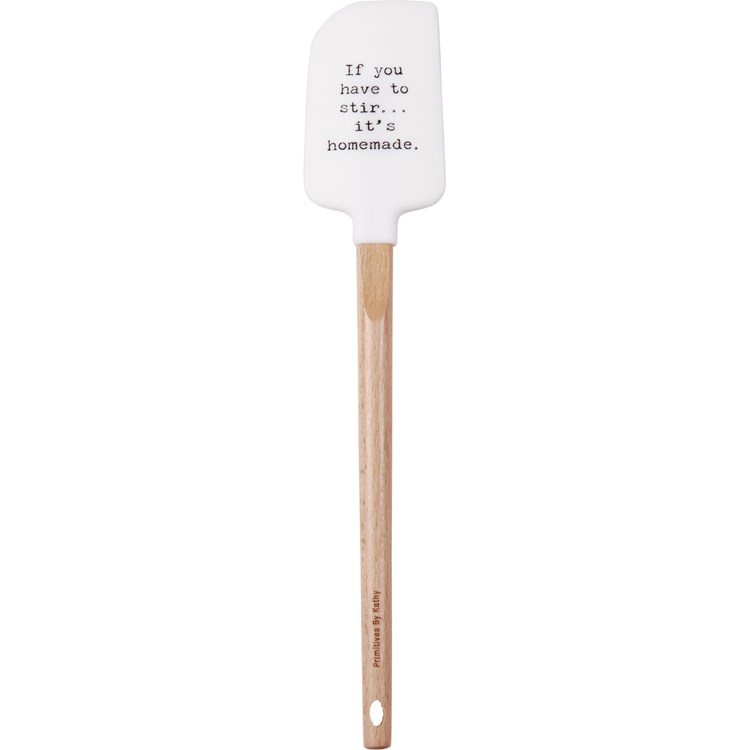 If You Have To Stir It's Homemade Spatula - Silicone, Wood